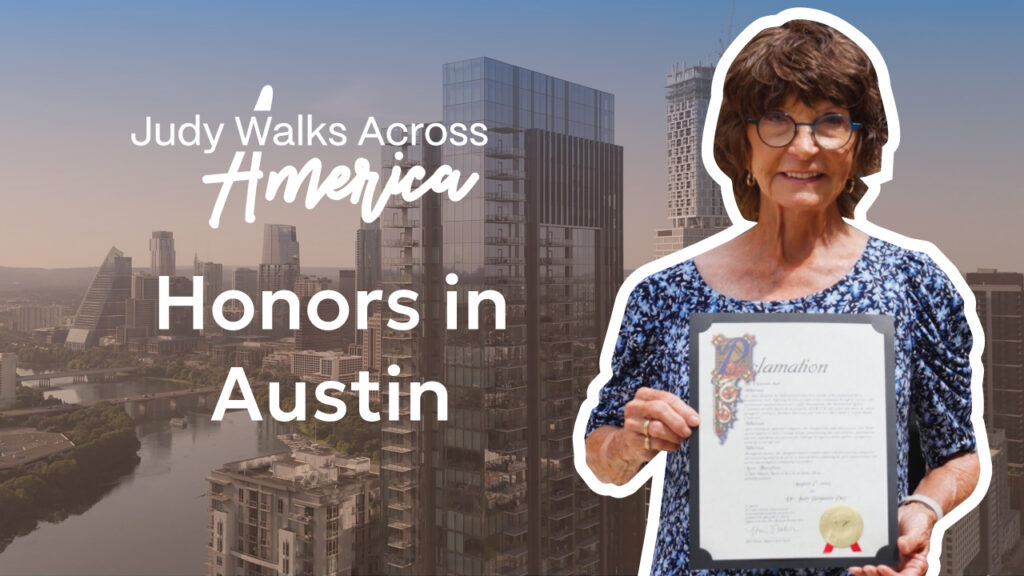 Episode 9: Halfway to 3,000 Miles — Austin Mayor Declares “Dr. Judy Benjamin Day”